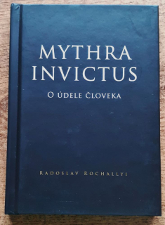 Mythra invictus / O údele človeka