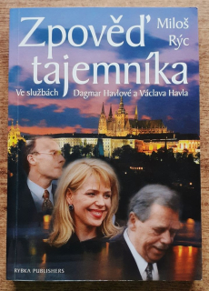 Zpověď tajemníka / Ve službách Dagmar Havlové a Václava Havla