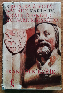 Kronika života a vlády Karla IV. / Krále českého a císaře římskeho