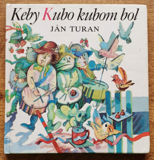 Keby Kubo kubom bol / Poézia pre najmenších