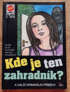 Kde je ten záhradník? / A další kriminální příběhy