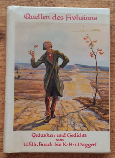 Gedanken und Gedichte von Wilh. Busch bis K. H. Waggerl