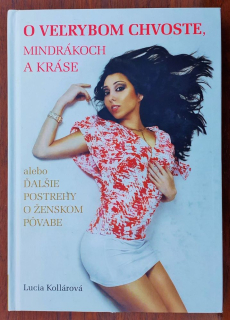 O veľrybom chvoste, mindrákoch a kráse 