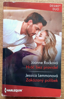Hráč bez pravidel - Joanne Rocková / Zakázaný polibek - Jessica Lemmonová