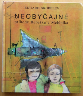 Neobyčajné príhody Bebešku a Melónika