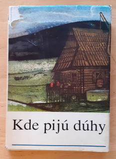 Kde pijú dúhy / Antológia poviedok o deťoch a mladých ľuďoch