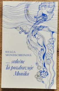 ... srdečne Ťa pozdravuje Monika