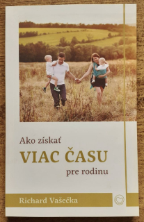 Ako získať viac času pre rodinu