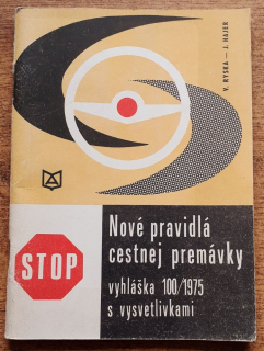 Nové pravidlá cestnej premávky / Vyhláška 100/1975 s vysvetlivkami