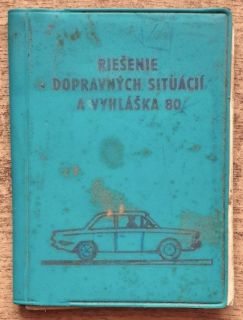 Riešenie dopravných situácií a vyhláška 80 / Príručka pre vodičov motorových vozidiel