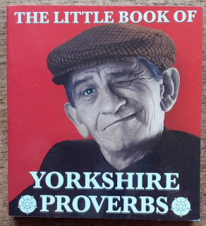 The little Book of Yorkshire Proverbs / Malá kniha yorkshirských prísloví
