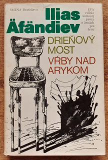 Drieňový most / Vŕby nad Arykom / Edícia Eva