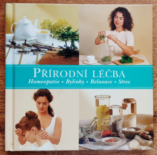 Přírodní léčba / Homeopatie / Bylinky / Relaxace / Stres