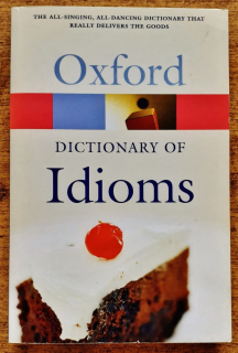 The Oxford Dictionary of Idioms