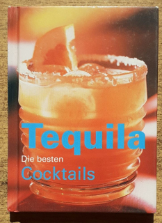 Tequila / Die besten Cocktails