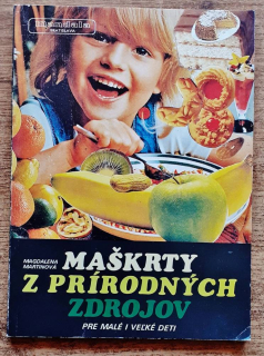 Maškrty z prírodných zdrojov / Pre malé i veľké deti