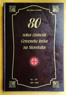 80 rokov činnosti Červeného kríža na Slovensku