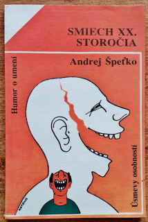 Smiech XX. storočia / 1. časť - Humor o umení / 2. časť - Úsmevy osobností