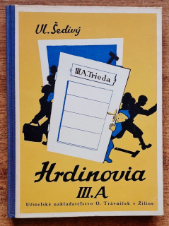 Hrdinovia III. A / Príhody jednej triedy