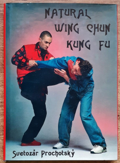 Natural Wing Chun Kung Fu / Edícia Bojové umenia