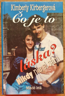 Čo je to láska? / Nikdy nie si sám