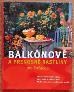 Balkónové a prenosné rastliny pre každého