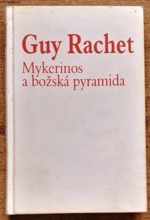 Mykerinos a božská pyramida / Nedokončená pyramida