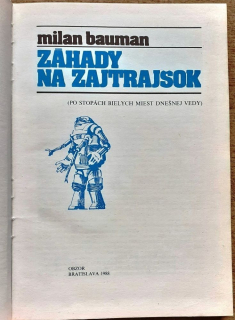 Záhady na zajtrajšok / Po stopách bielych miest dnešnej vedy