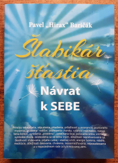 Šlabikár šťastia / Návrat k sebe / 1. diel