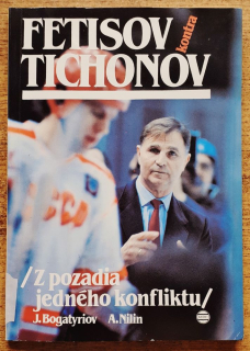 Fetisov kontra Tichonov / Z pozadia jedného konfliktu