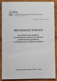 Metodický postup pre poskytovanie podpory na vykonávanie opatrení na zlepšenie podmienok pre produkciu a obchodovanie s včelími produktmi / Osobitná príloha časopisu Včelár č. 4/2010
