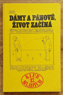 Dámy a pánové, život začíná