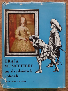 Traja mušketieri po dvadsiatich rokoch I. II.