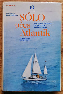 Sólo přes Atlantik / Historie závodu osamělých mořeplavcú Plymouth-Newport / Cestopisy