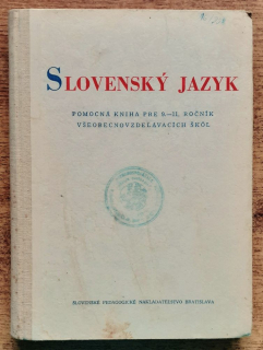 Slovenský jazyk / Pomocná kniha pre 9.-11. ročník všeobecnovzdelávacích škôl