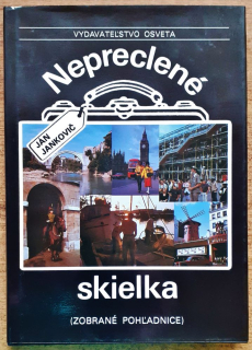Nepreclené skielka / Zobrané pohľadnice (cestopis)