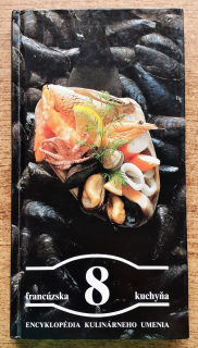 Encyklopédia kulinárneho umenia 8. / Francúzska kuchyňa