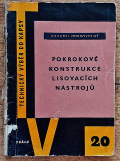 Technický výběr do kapsy 20 / Pokrokové konstrukce lisovacích nástrojú