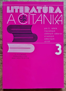 Literatúra a čítanka pre 3. ročník trojročných učebných odborov SOU