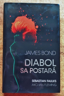 Diabol sa postará / Pokračovanie románu Jamesa Bonda od Iana Fleminga
