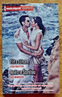 Flirt s cizincem - Tessa Radleyová / Nevěra ve Španělsku - Lucy Monroeová