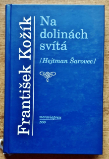 Na dolinách svitá / Hejtman Šarovec / Slovácká rapsódie