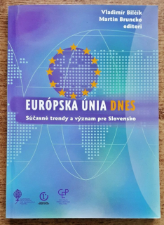 Európska únia dnes / Súčasné trendy a význam pre Slovensko