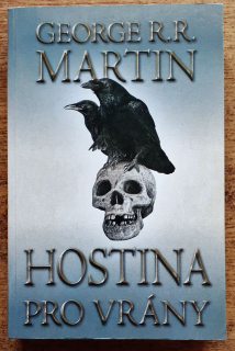 Hostina pro vrány / Kniha čtvrtá / Píseň ledu a ohně / Čast první