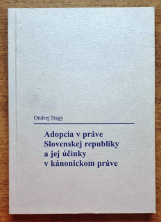 Adopcia v práve Slovenskej republiky a jej účinky v kánonickom práve