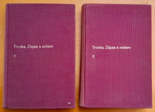 Zápas s nebem / 1. Smrtonoš / 2. Podobní bohum