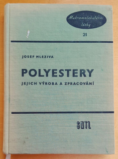 Polyestery - jejich výroba a zpracování