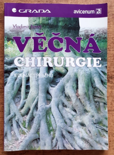 Věčná chirurgie / Jedenáct příběhú