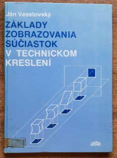 Základy zobrazovania súčiastok v technickom kreslení