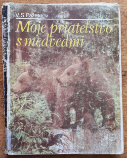 Moje priateľstvo s medveďmi / Edícia Poľovníctvo